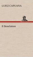 Il B�nefattore (Classic Reprint) 1484172892 Book Cover
