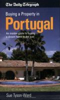 Buying a Property in Portugal: An Insider Guide to Buying a Dream Home in the Sun 1857038894 Book Cover