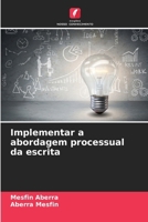 Implementar a abordagem processual da escrita (Portuguese Edition) 6207135083 Book Cover