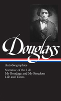 Autobiographies: Narrative of the Life of Frederick Douglass / My Bondage and My Freedom / Life and Times of Frederick Douglass 198503851X Book Cover