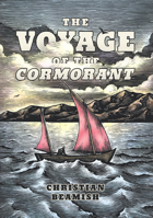 The Voyage of the Cormorant: A Memoir of Quest By Open Boat On a Vast and Changeable Sea 1938340663 Book Cover