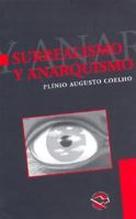 Surrealismo y Anarquismo 9872244006 Book Cover