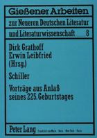 Schiller: Vortraege Aus Anlass Seines 225. Geburtstages. Ringvorlesung an Der Universitaet Giessen Im Wintersemester 1984/85 Aus Anlass Des 225. Geburtstages Von Friedrich Schiller Am 10. November 198 3820488952 Book Cover