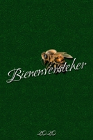 Bienenversteher: Imkerkalender - Bienenkalender 2020  für Imker aber auch alle die Bienen und deren Honig lieben. Wochenkalender mit viel Platz für ... - Januar bis Dezember (German Edition) 1671169468 Book Cover