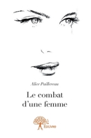 Le combat d'une femme (French Edition) 2332640649 Book Cover