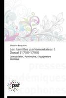 Les Familles Parlementaires a Douai (1750-1790) 3841627692 Book Cover