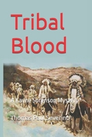 Tribal Blood: A Kayne Sorenson Mystery 1732227829 Book Cover