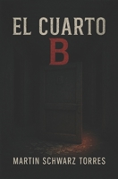 El cuarto B (Spanish Edition) B0FPQJ4NZZ Book Cover