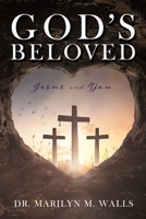 God's Beloved Jesus and You 1545666326 Book Cover