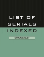 List of Serials Indexed for Online Users 2017 1598889583 Book Cover