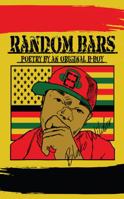 Random Bars: Poetry by an Original B-Boy 1478786868 Book Cover