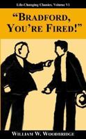 "Bradford, you're fired!";: A story of the super-self 0937539791 Book Cover