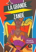 La grande Zandé (French Edition) B0FKZGNKNW Book Cover