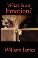 What Is an Emotion?: The Physiology of Emotion 154548936X Book Cover