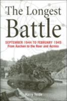 The Longest Battle: September 1944-February 1945: From Aachen to the Roer and Across 0760321558 Book Cover