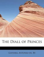 The Diall of Princes 1018610987 Book Cover