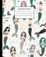 Composition Notebook: Mermaid Wide Ruled Blank Lined Cute Notebooks for Girls Teens Kids School Writing Notes Journal -100 Pages - 7.5 x 9.25'' -Wide Ruled School Composition Books 1702180514 Book Cover