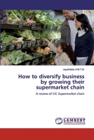 How to diversify business by growing their supermarket chain 3659928186 Book Cover