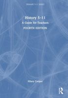 History 5–11: A Guide for Teachers (Primary 5-11 Series) 103289654X Book Cover