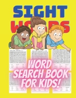 Sight Words Word Search Book for Kids: puzzle books for kids ages 9-12|word search puzzles large print|search word puzzle books for adults B08C49DWG2 Book Cover