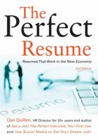 The Perfect Resume: How to Craft a New Economy Resume That Will Get You Inside the Door! 1593601905 Book Cover