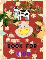 Farm coloring book for kids: Beautiful Farm Animal Coloring Book for Kids (Coloring Books for Kids & toddlers ) Cows, Chickens, Horses, Ducks and m B08NX7GLSH Book Cover