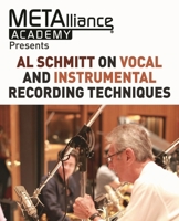 Metalliance Academy Presents: Al Schmitt's Mixing Course 1495094510 Book Cover