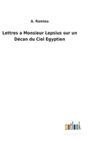 Lettres a Monsieur Lepsius sur un Décan du Ciel Egyptien 1147327866 Book Cover