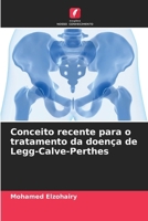 Conceito recente para o tratamento da doença de Legg-Calve-Perthes (Portuguese Edition) 6202483377 Book Cover