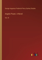 Angela Pisani. A Novel: Vol. III 3385362695 Book Cover