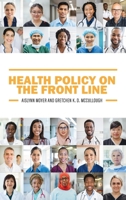 Health Policy on the Front Line B0D7VW12GZ Book Cover