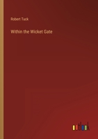 Within the Wicket Gate 3368817922 Book Cover