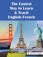 The Easiest Way to Learn & Teach English/French 1532087780 Book Cover