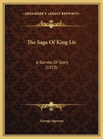 The Saga of King Lir: A Sorrow of Story 1347494405 Book Cover