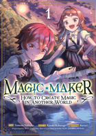 Magic Maker -How to Create Magic in Another World- (Manga) Vol. 1 B0DW3QJCZV Book Cover