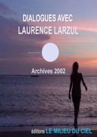 DIALOGUES AVEC LAURENCE LARZUL (French Edition) 1326035339 Book Cover