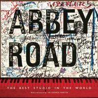 Abbey Road: The Best Studio in the World 1608199991 Book Cover