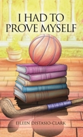 I Had to Prove Myself (Ellie) B0DPNPD134 Book Cover