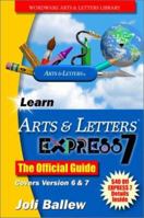Learn Arts & Letters 7.0: The Offical Guide 1556229690 Book Cover