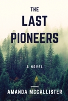 The Last Pioneers 1088134920 Book Cover