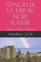 L'ÉTALON DE LA MER DU NORD LE KELPIE (French Edition) B08KG98B8V Book Cover