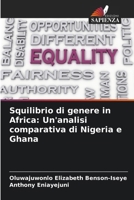 Squilibrio di genere in Africa: Un'analisi comparativa di Nigeria e Ghana 6207339363 Book Cover