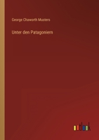 Unter den Patagoniern 336860404X Book Cover