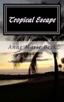 Tropical Escape 1499335296 Book Cover