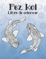 Pez koi - Libro de colorear ?? (Spanish Edition) B087SJWCTY Book Cover