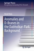 Anomalies and D-Branes in the Dabholkar-Park Background (Springer Theses) 9819587220 Book Cover