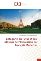 Catégorie du Futur et ses Moyens de l’Expression en Français Moderne 6203416819 Book Cover