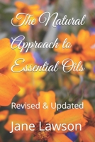 The Natural Approach to Essential Oils: Updated and Revised B0C2S71NST Book Cover