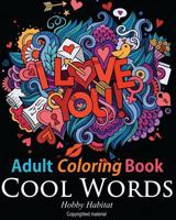 Adult Coloring Book: Cool Words: Coloring Book for Adults Featuring 30 Cool, Family Friendly Words 1532725485 Book Cover