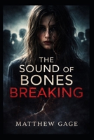 The Sound Of Broken Bones: A Story About Gossip, Power, and the Violence of Words B0GDKFZXYD Book Cover